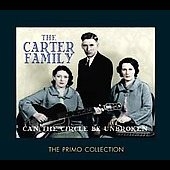 The Carter Family/Can the Circle Be Unbroken[PRMCD6014]