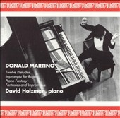 Martino: 12 Piano Preludes, Piano Fantasy, etc / Holzman