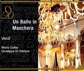 Verdi: Un Ballo in Maschera / Gavazzeni, Callas, Di Stefano Verdi: Un Ballo in Maschera / Gavazzeni, Callas, Di Stefano