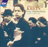 Krein: Songs From the Ghetto / Lixenberg, Almira Quartet