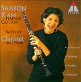 Works for Clarinet & Piano / Sharon Kam, Itamar Golan