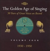 The Golden Age of Singing Vol.4 - 1930-1950 The Golden Age of Singing Vol.4 - 1930-1950