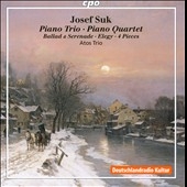 Suk: Chamber Music - Piano Trio Op.2, Piano Quartet Op.1, etc