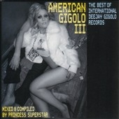 American Gigolo Vol.3 (Mixed And Compiled By Princess Superstar)