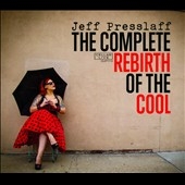 The Complete Rebirth of the Cool The Complete Rebirth of the Cool