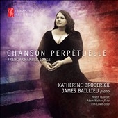 Chanson Perpetuelle - French Chamber Songs Chanson Perpetuelle - French Chamber Songs