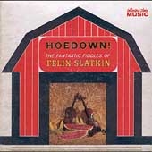Hoedown! The Fantastic Fiddles of Felix Slatkin