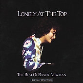 Lonely At The Top - The Best Of Randy Newman Lonely At The Top - The Best Of Randy Newman