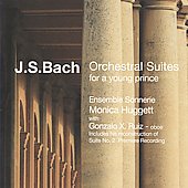J.S.Bach: Orchestral Suites for a Young Prince / Monica Huggett, Ensemble Sonnerie, etc