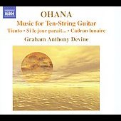 Ohana: Music for Ten-String Guitar / Graham Anthony Devine Ohana: Music for Ten-String Guitar / Graham Anthony Devine
