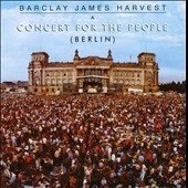 Barclay James Harvest/A Concert For The People : Berlin