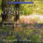 Norman O'Neill: Chamber Works for Strings and Piano