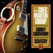 Greg Martin Group/Groovy Grubworm/Scratchy[SUZ20147]