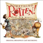 Something Rotten Cast Ensemble/Something Rotten (Original Broadway Cast Recording)[9155815952]