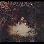 From The Forest Came The Fire