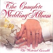 The Complete Wedding Album / The Westwind Ensemble The Complete Wedding Album / The Westwind Ensemble