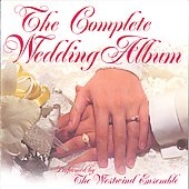 The Complete Wedding Album / The Westwind Ensemble