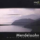 Mendelssohn: Scottish Impressions / Kakhidze, Ahn, et al Mendelssohn: Scottish Impressions / Kakhidze, Ahn, et al