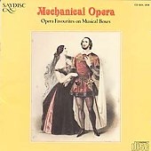 Mechanical Opera - Opera Favourites on Musical Boxes
