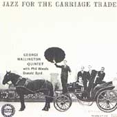 Jazz For The Carriage Trade Jazz For The Carriage Trade