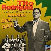 Tito Rodriguez/Mambo Gee Gee 1950-1951[TCD021]