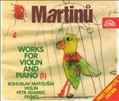 Martinu: Works for Violin and Piano 1 / Matousek Martinu: Works for Violin and Piano 1 / Matousek
