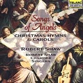 Songs of Angels - Christmas Hymns and Carols / Robert Shaw