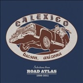 Calexico/Selections rom Road Atlas 1998-2011[SLANG50011]