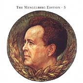 The Mengelberg Edition Vol 5 / Mengelberg, Concertgebouw