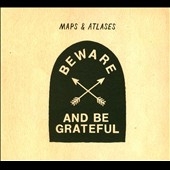 Beware and Be Grateful