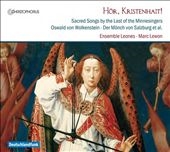 Hor, Kristenhait! - Sacred Songs by the Last of the Minnesingers Hor, Kristenhait! - Sacred Songs by the Last of the Minnesingers