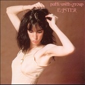 Patti Smith Group/Easter