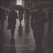 Mezzotints - Chamber Music by Stale Kleiberg ［Blu-ray Audio+SACD Hybrid］