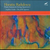 H.Radulescu: Piano Sonatas & String Quartets Vol.1