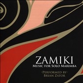 Zamiki: Music for Solo Marimba
