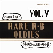 Huggie Boy's Rare R&B Oldies!, Vol. 5