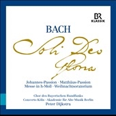 Bach: Soli Deo Gloria - Johannes-Passion; Matthaus-Passion; Messe in h-Moll; Weihnachtsoratorium