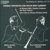 Double Concertos for Violin & Clarinet: Richard Mills, Stephen Chatman, Paul Chihara, Thomas Christian David Double Concertos for Violin & Clarinet: Richard Mills, Stephen Chatman, Paul Chihara, Thomas Christian David