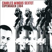 Charles Mingus Sextet/Copenhagen 1964[HH2CD3090]