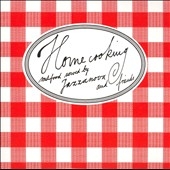 Homecooking-soulfood Served By Jazzanova & Friends [Limited Edition]