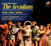Monckton: The Arcadians / Thompson, Ohio Light Opera