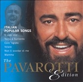 Pavarotti Edition: Italian Popular Songs Pavarotti Edition: Italian Popular Songs