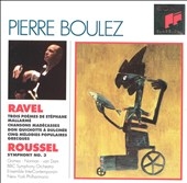 Ravel: Orchestral Songs;  Roussel: Symphony no 3 / Boulez