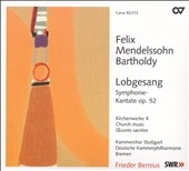 Mendelssohn: Symphony No.2 "Lobgesang" Op.52 (4/26-28/2008) / Frieder Bernius(cond), Deutsche Kammerphilharmonie, Bremen, Stuttgart Chamber Chorus, etc Mendelssohn: Symphony No.2 "Lobgesang" Op.52 (4/26-28/2008) / Frieder Bernius(cond), Deutsche Kammerphilharmonie, Bremen, Stuttgart Chamber Chorus, etc
