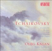 Tchaikowsky: Complete Works for Violin & Piano / Oleg Kagan