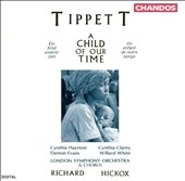 Tippett: A Child of Our Time / Hickox, London SO & Chorus