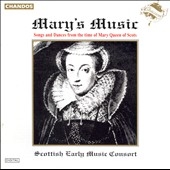Mary's Music / Scottish Early Music Consort Mary's Music / Scottish Early Music Consort