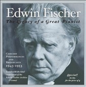 Edwin Fischer - Concert Performances & Broadcasts 1943-1953