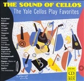 The Sound of Cellos - The Yale Cellos Play Favorites The Sound of Cellos - The Yale Cellos Play Favorites