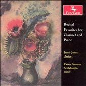 RECITAL FAVORITES FOR CLARINET & PIANO:BOZZA:FANTAISIE ITALIENNE/GROVLEZ:LAMENTO ET TARENTELLE/BLOCH:DENNERIANA/ETC:JAMES JONES(cl)/KAREN BAUMAN SCHLABAUGH(p)